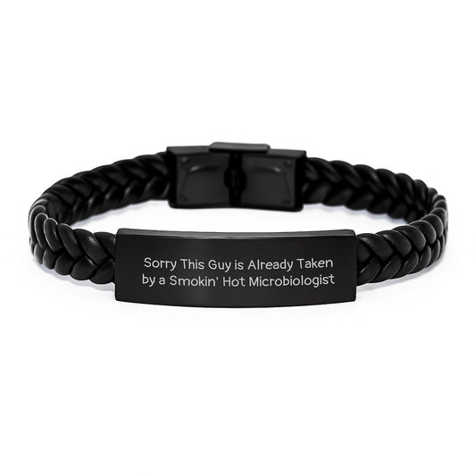 Gifts from Men to Microbiologists, Sorry This Guy Is Already Taken By A Smokin' Hot Microbiologist Funny Quote Interlaced Leather Bracelet for Graduation - Image 1