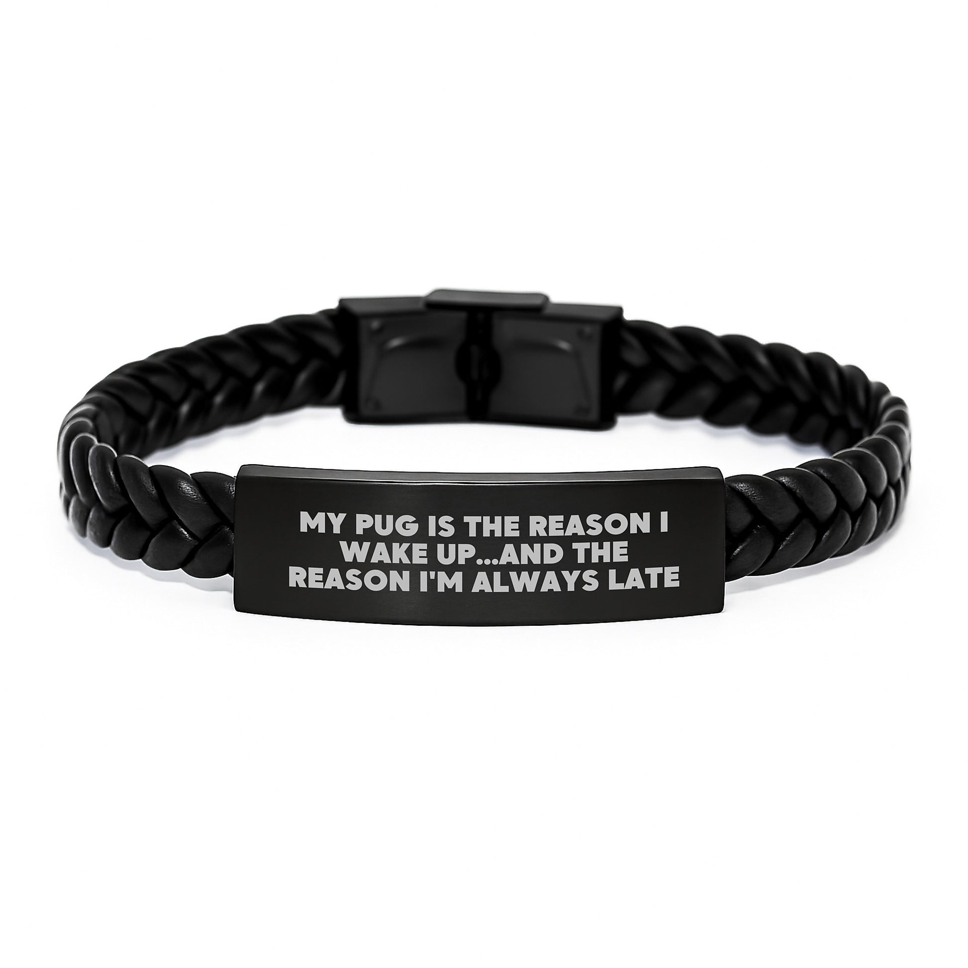 Funny Pug Dog Gifts from Men - 'My Pug Is The Reason...' Interlaced Leather Bracelet for Women, Friends, Coworkers, Family on Birthday - Image 1