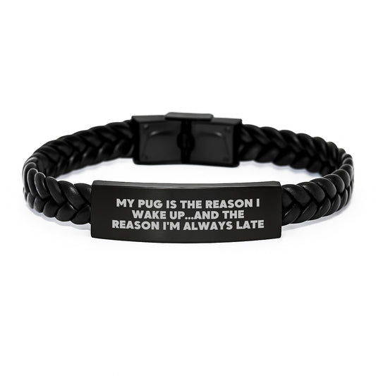 Funny Pug Dog Gifts from Men - 'My Pug Is The Reason...' Interlaced Leather Bracelet for Women, Friends, Coworkers, Family on Birthday - Image 1