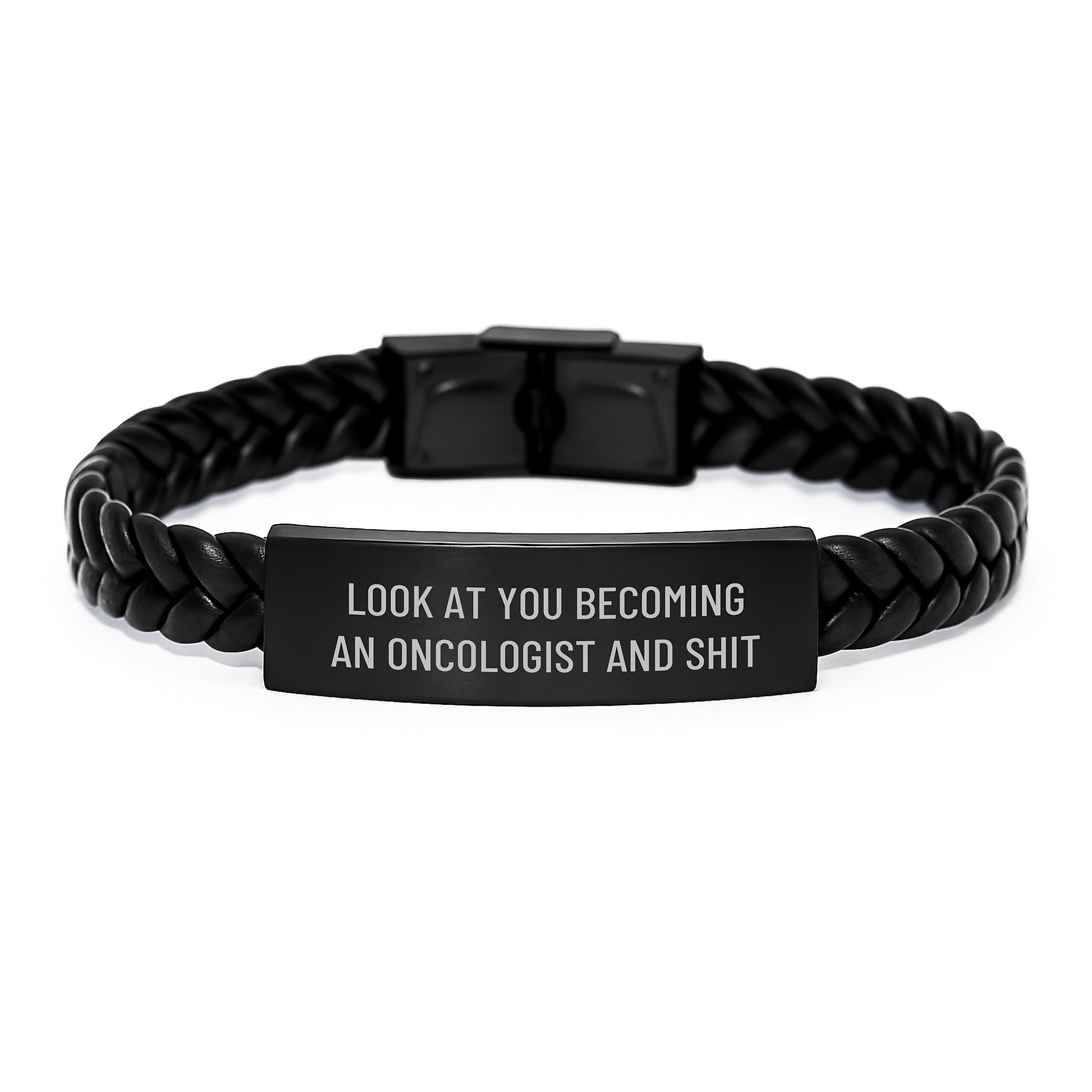 Funny Oncologist Gifts, 'Look At You Becoming An Oncologist And Shit' Interlaced Leather Bracelet, Gifts from Men, Women, Family, for Oncologist Birthday Unique Gifts - Image 1
