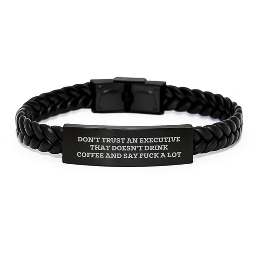 Funny Executive Gifts from Men to Coworkers - Interlaced Leather Bracelet for Graduation Unique Presents - 'Don't Trust An Executive...' - Image 1