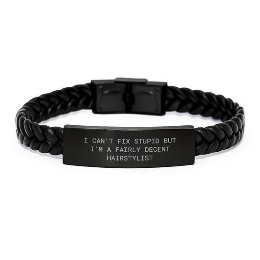 Hairstylist Gifts from Friends for Graduation Unique Interlaced Leather Bracelet with Funny Quote 'I Can't Fix Stupid But I'm A Fairly Decent Hairstylist' for Women - Image 1
