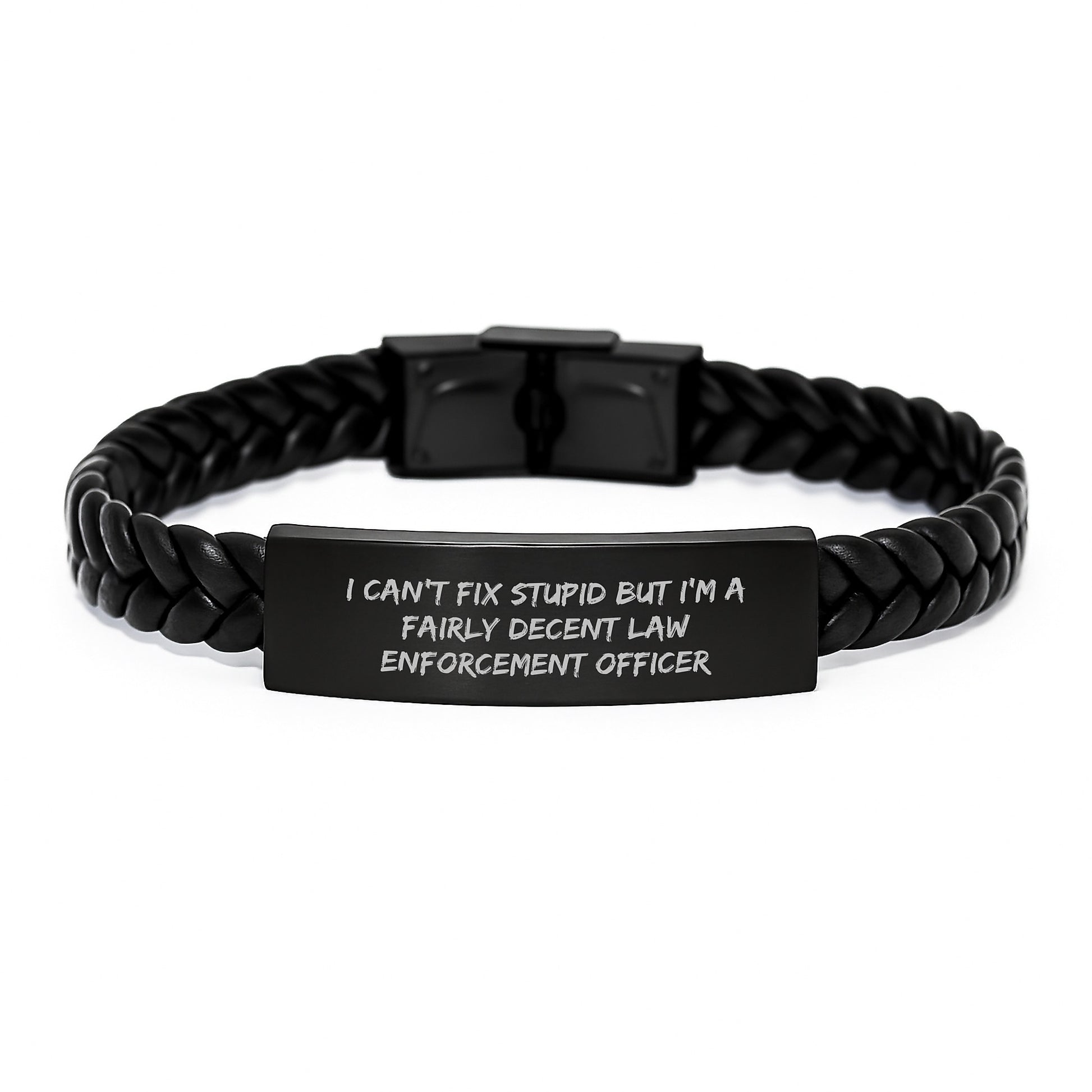 Funny Law Enforcement Officer Gifts, I Can't Fix Stupid But I'm A Fairly Decent Law Enforcement Officer Interlaced Leather Bracelet for Birthday, Gifts from Friends for Men Law Enforcement Officers - Image 1