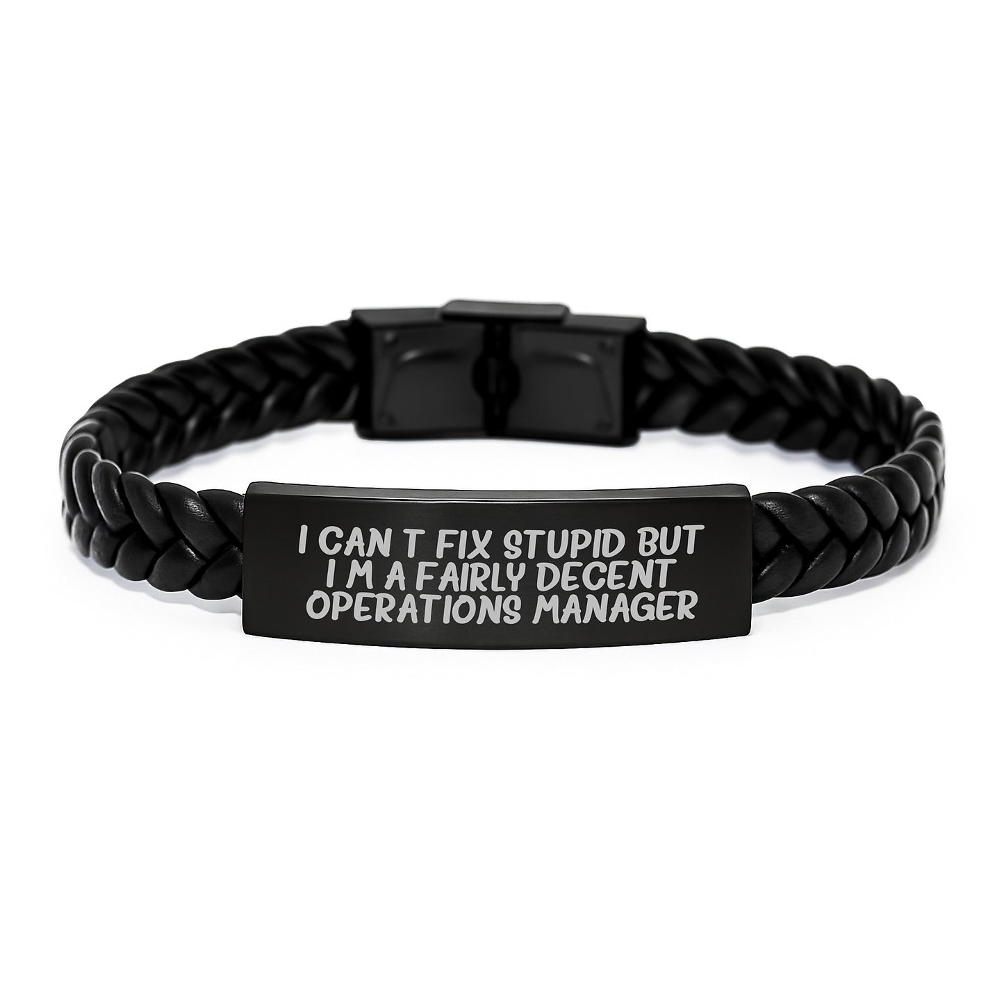 Operations Manager Humor Birthday Unique Gift, 'I Can't Fix Stupid But I'm A Fairly Decent Operations Manager' Interlaced Leather Bracelet, Gifts from Friends for Operations Manager - Image 1