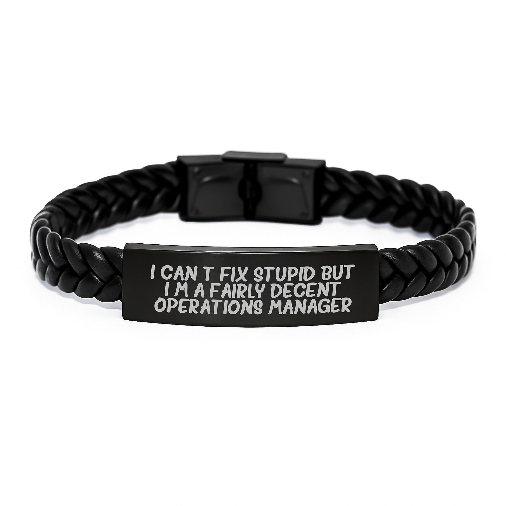 Operations Manager Humor Birthday Unique Gift, 'I Can't Fix Stupid But I'm A Fairly Decent Operations Manager' Interlaced Leather Bracelet, Gifts from Friends for Operations Manager - Image 1
