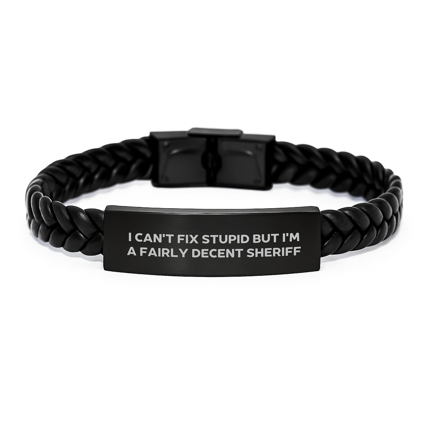 Funny Sheriff Gifts - I Can't Fix Stupid But I'm A Fairly Decent Sheriff Interlaced Leather Bracelet, Birthday Unique Sheriff Sheriff Gifts from Men to Men Friends - Image 1