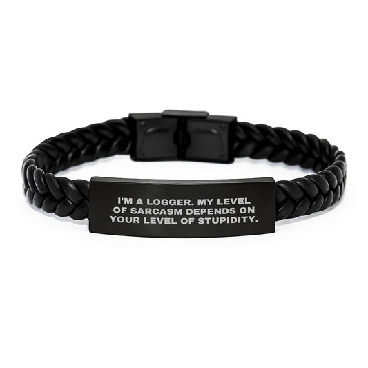 Funny Logger Gifts, Interlaced Leather Bracelet for Logger, Gifts from Friends for Birthday, Inspired by Sarcastic Quote - Image 1