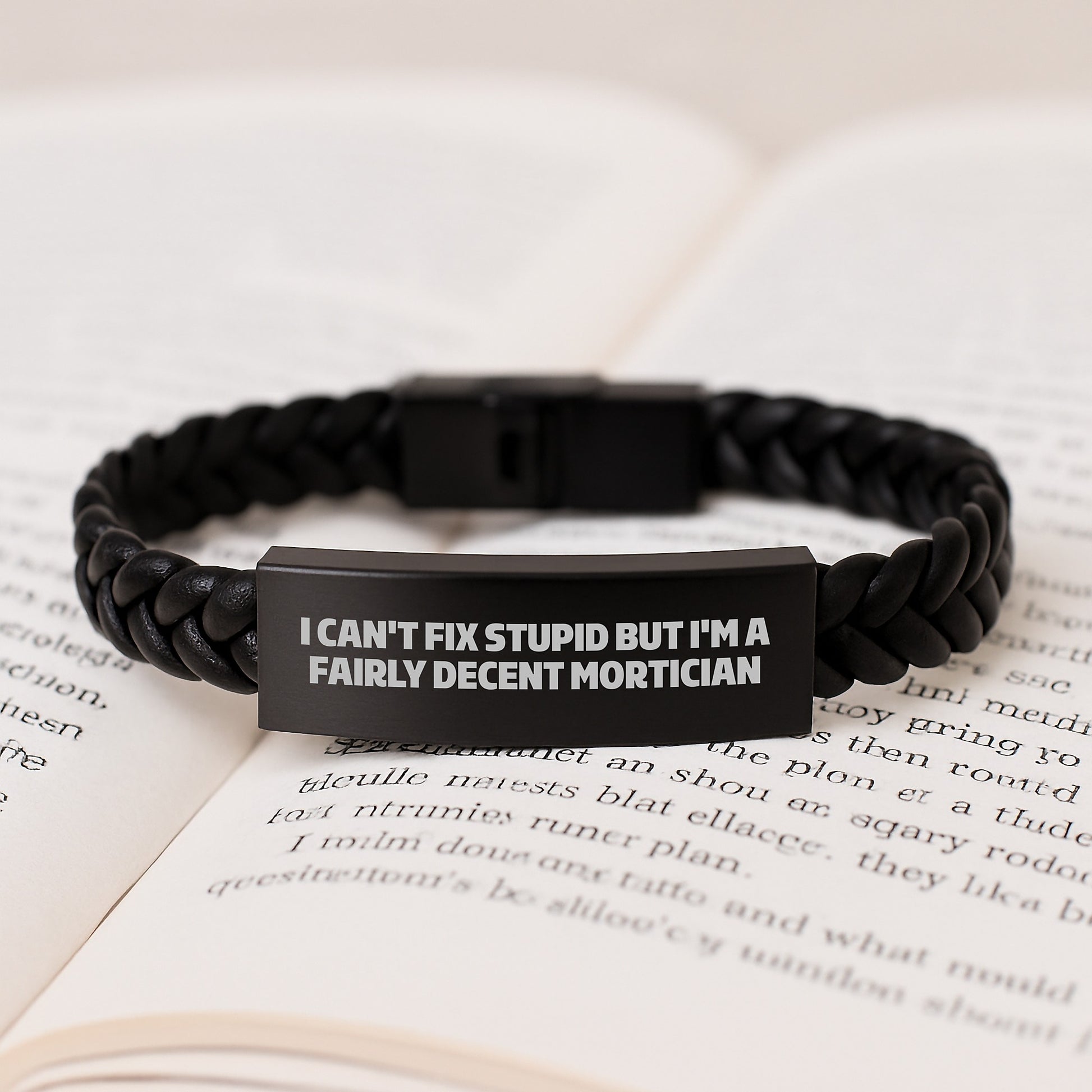 Funny Mortician Gifts from Friends to Mortician I Can't Fix Stupid But I'm A Fairly Decent Mortician Interlaced Leather Bracelet for Graduation - Image 3