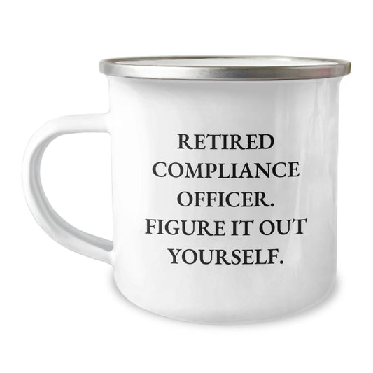 Funny Compliance Officer Gifts for Men - Retired Compliance Officer Figure It Out Yourself Camping Mug - Graduation Unique Gifts from Friends - Image 1