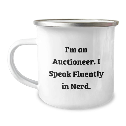 Funny Auctioneer Gifts from Friends for Men - I'm An Auctioneer. I Speak Fluently In genius. - 12 oz Stainless Steel Camping Mug, Graduation Unique Gifts - Image 1