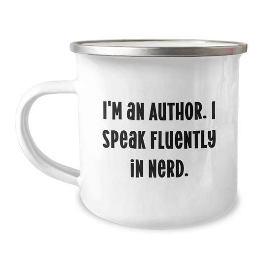 Funny Author Gifts, I'm An Author. I Speak Fluently In genius. Camping Mug for Men, Unique Graduation Gifts from Friends - Image 1
