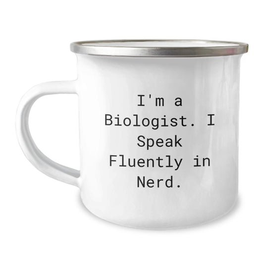 Funny Biologist Gifts from Men, Unique Camping Mug for Biologist Graduation, 'I'm A Biologist. I Speak Fluently In genius.' - Image 1