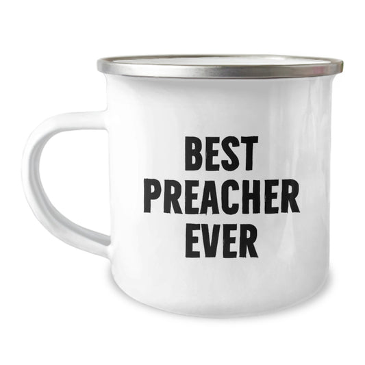 Funny Preacher Gifts from Friends - Best Preacher Ever Quote on a Camping Mug for Birthday, Preacher Mug, Inspirational Quote - Image 1