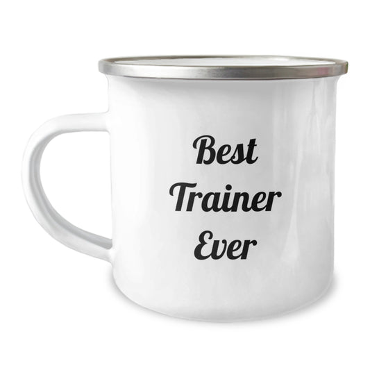 Funny Trainer Gifts from Friends for Best Trainer Ever, Camping Mug for Birthday, Best Trainer Ever Quote, 12 oz Stainless Steel with Enamel Finish, Hand Wash Recommended - Image 1