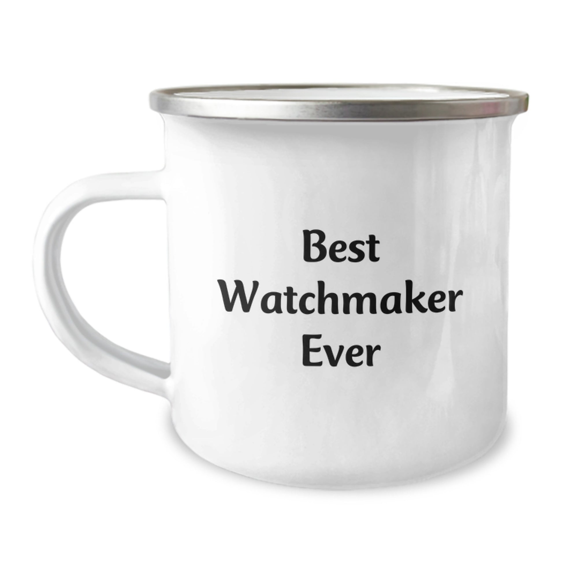 Funny Watchmaker Gifts from Friends - Best Watchmaker Ever Quote, 12 oz Camping Mug for Birthday - Image 1
