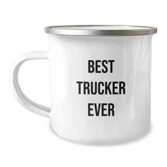 Funny Trucker Gifts, Best Ever Trucker Quote, Camping Mug for Men, Gifts from Friends, Gifts for Trucker Birthday Unique Gifts - Image 1