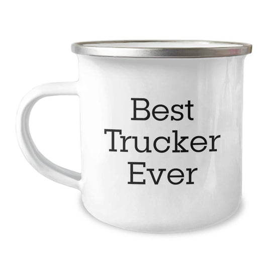 Funny Trucker Gifts from Friends - Best Trucker Ever Camping Mug for Birthday - 12 oz Stainless Steel with Enamel Finish - Image 1