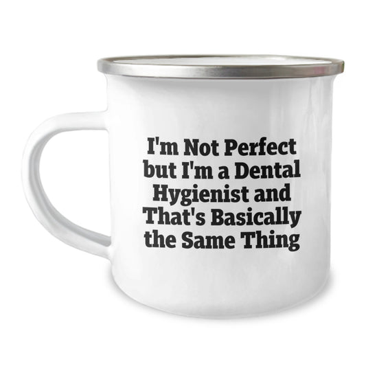 Dental Hygienist Gifts, Funny Mugs for Dental Hygiene Graduation, 'I'm Not Perfect But I'm A Dental Hygienist' Camping Mug, Gifts from Friends for Dental Hygiene Professionals - Image 1