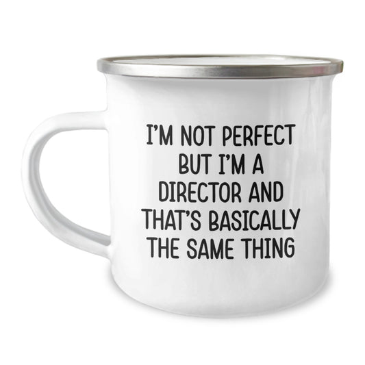 Funny Director Gifts for Him or Her, I'm Not Perfect But I'm A Director And That's Basically The Same Thing Camping Mug, Unique Graduation Gifts from Friends or Family - Image 1