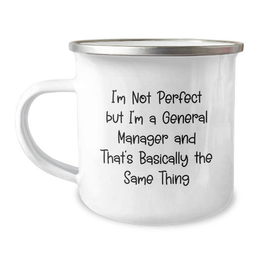 Funny General Manager Gifts, General Manager Camping Mug, 'I'm Not Perfect' Inspirational Quote for Graduation, Gifts from Friends to General Manager - Image 1