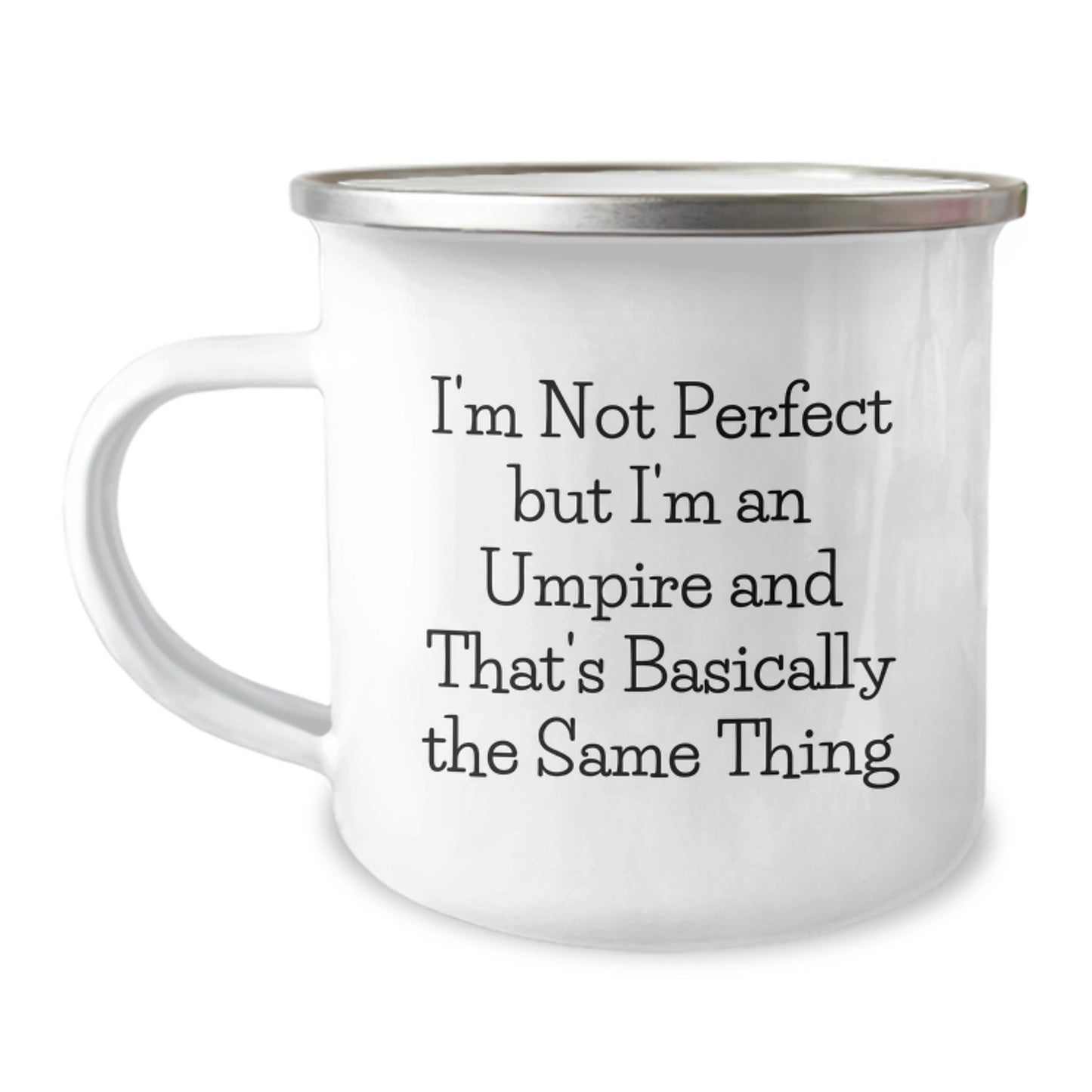 Fun Umpire Quote Gifts for Men - Camping Mug, Funny Birthday Present from Friends - I'm Not Perfect, I'm an Umpire, Gifts for Umpire Lovers - Image 1