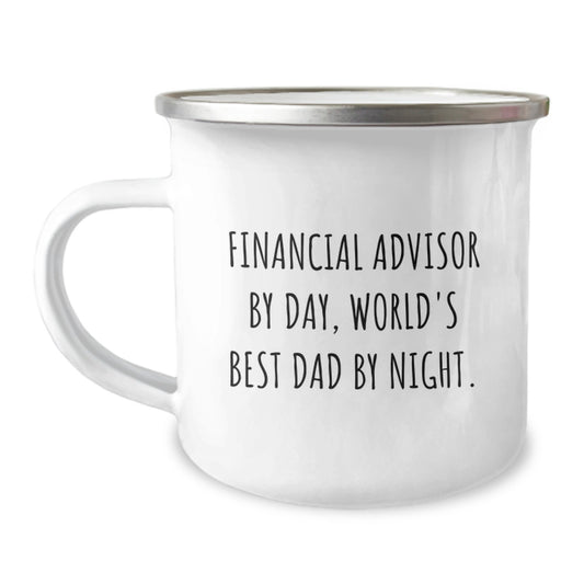 Financial Advisor Gifts, Funny Camping Mug, Birthday Unique Gifts from Men to Financial Advisor By Day, World's Best Dad By Night. - Image 1
