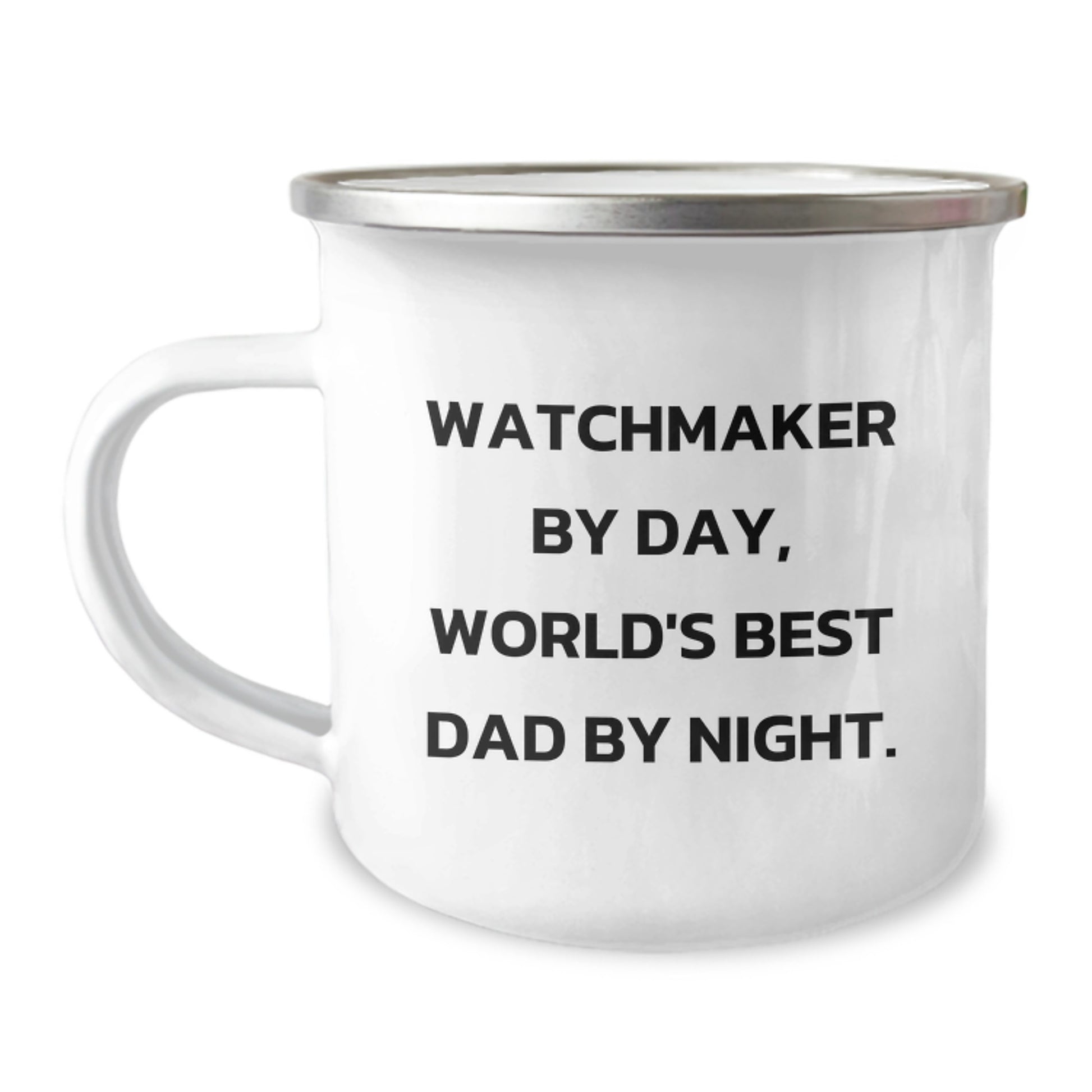 Watchmaker By Day, World's Best Dad By Night. Funny Graduation Gifts from Men to Watchmaker, Watchmaker Camping Mug for Men - Image 1