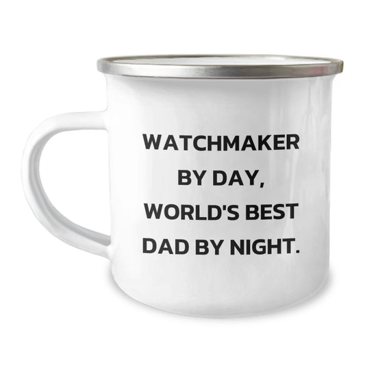 Watchmaker By Day, World's Best Dad By Night. Funny Graduation Gifts from Men to Watchmaker, Watchmaker Camping Mug for Men - Image 1