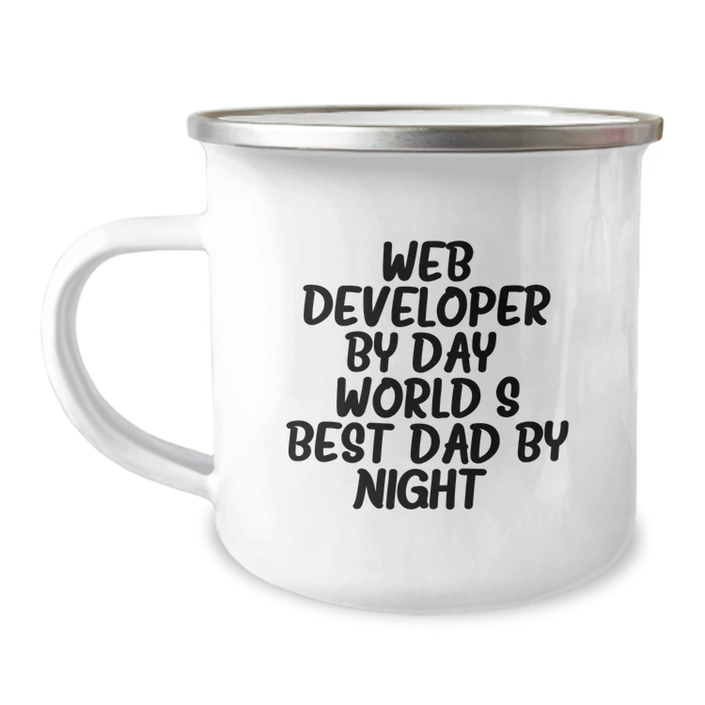 Funny Web Developer Gifts from Dad, Web Developer By Day, World's Best Dad By Night. - 12 oz Stainless Steel Camping Mug for Men and Women, Perfect Graduation Unique Gifts - Image 1