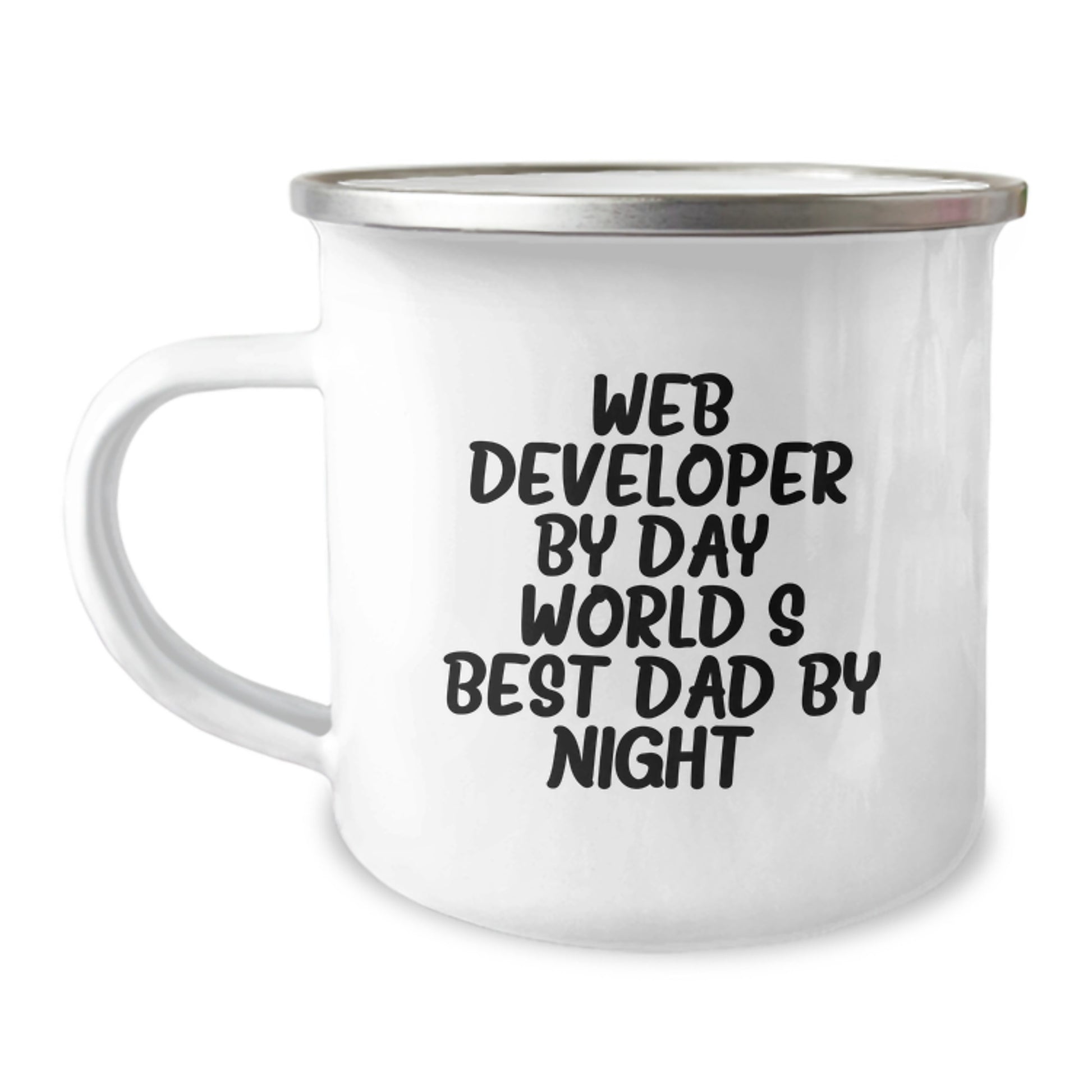 Funny Web Developer Gifts from Dad, Web Developer By Day, World's Best Dad By Night. - 12 oz Stainless Steel Camping Mug for Men and Women, Perfect Graduation Unique Gifts - Image 1