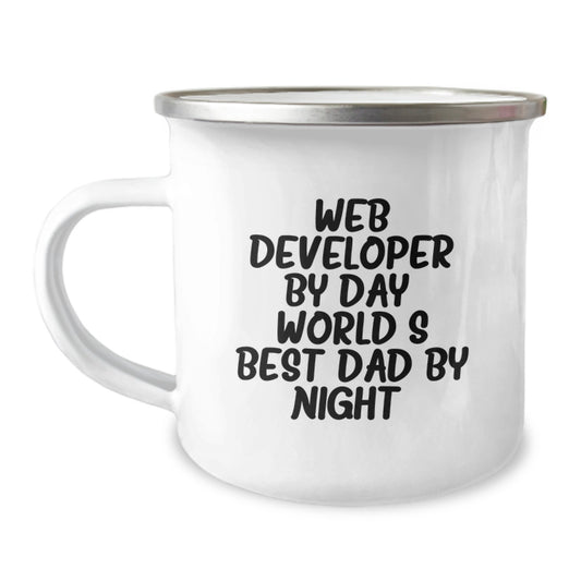 Funny Web Developer Gifts from Dad, Web Developer By Day, World's Best Dad By Night. - 12 oz Stainless Steel Camping Mug for Men and Women, Perfect Graduation Unique Gifts - Image 1