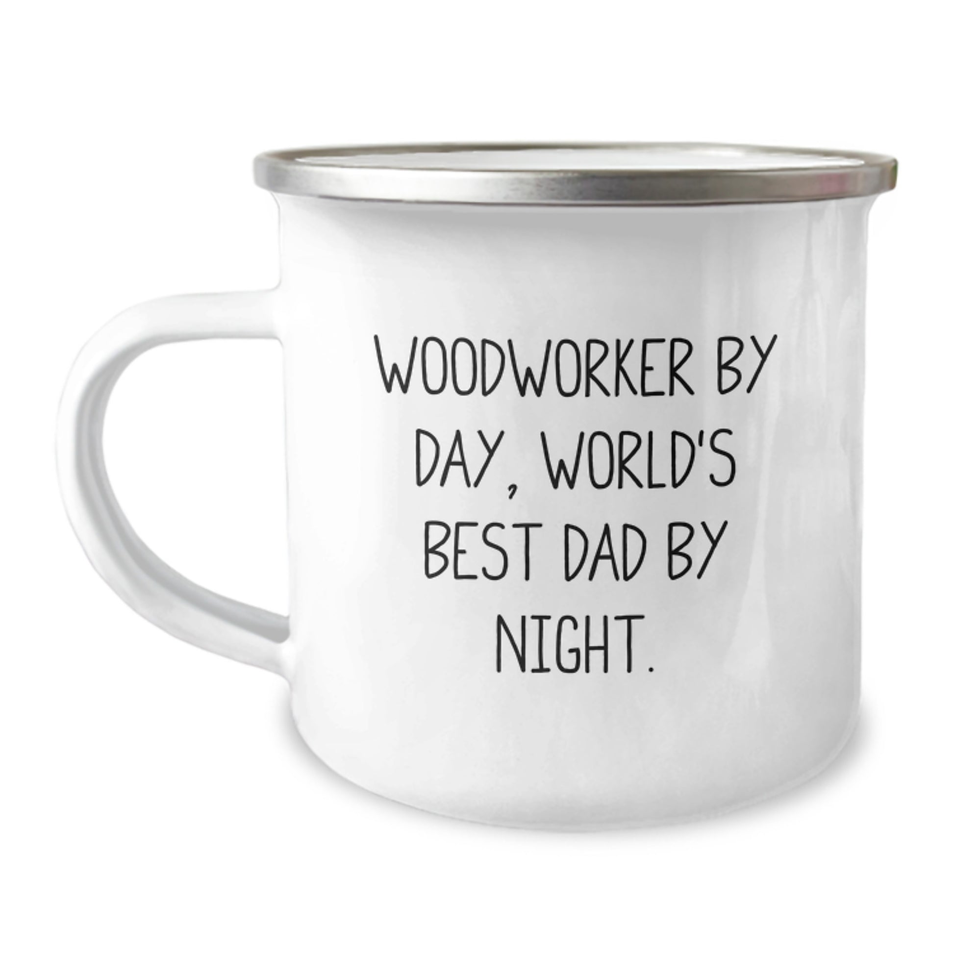 Woodworker Gifts from Dad - Funny Quote Camping Mug, 12 oz Stainless Steel Enamel Finish, Perfect for Graduation - Gifts for Woodworkers, Men, Family - Image 1