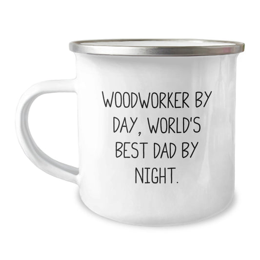 Woodworker Gifts from Dad - Funny Quote Camping Mug, 12 oz Stainless Steel Enamel Finish, Perfect for Graduation - Gifts for Woodworkers, Men, Family - Image 1