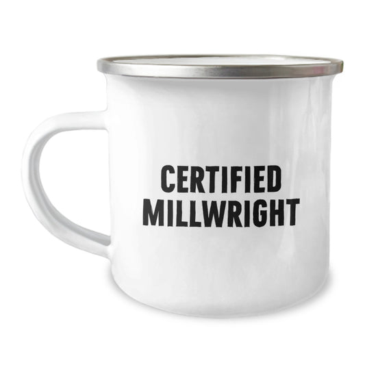 Funny Certified Millwright Gifts for Him from Friends, Unique Camping Mug for Graduation - Image 1