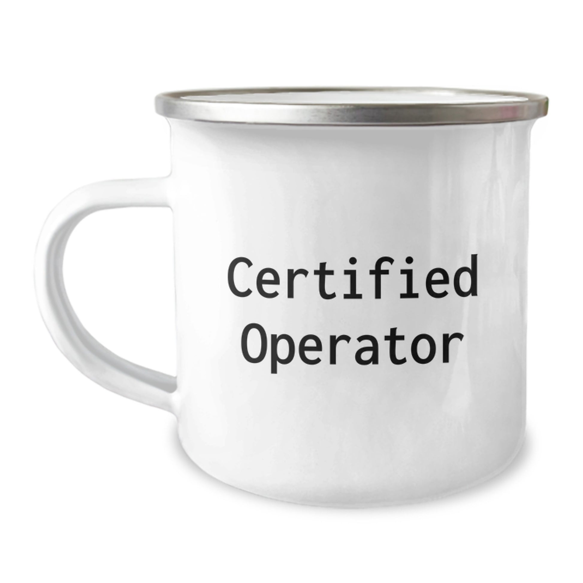 Funny Operator Gifts from Friends for Graduation, Certified Operator Camping Mug, 12 oz Stainless Steel with Enamel Finish - Image 1