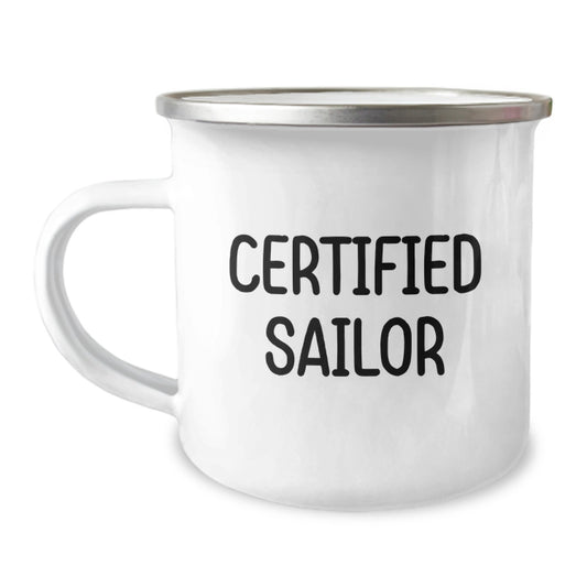 Sailor Gifts for Birthday, Funny 'Certified Sailor' Camping Mug, 12 oz Stainless Steel with Enamel Finish, Gifts from Friends, Gifts for Sailor - Image 1
