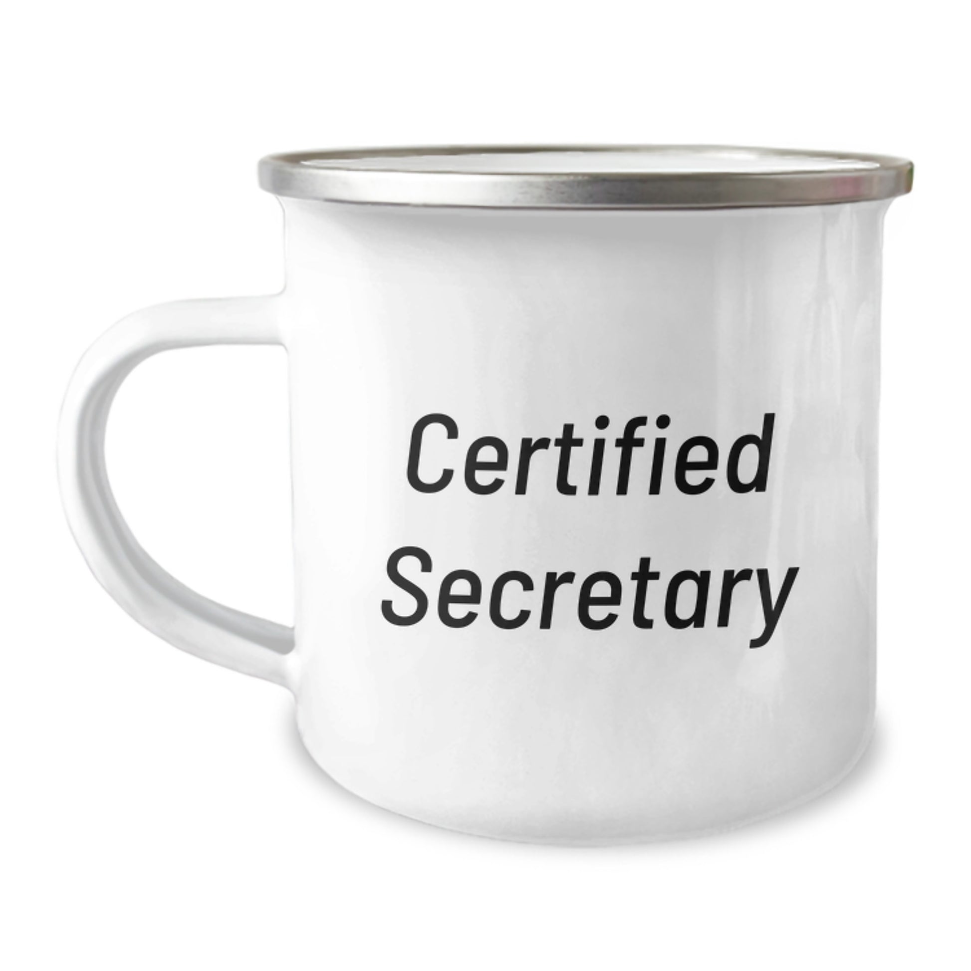 Funny Secretary Gifts, 'Certified Secretary' Quote, 12 oz Camping Mug for Birthday, Gifts from Friends, Perfect for Coworkers - Image 1