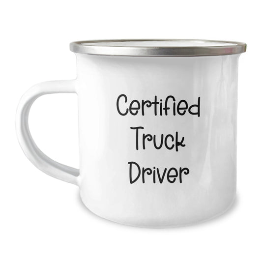 Funny Truck Driver Gifts from Friends - 'Certified Truck Driver' Camping Mug for Birthday, Stainless Steel with Enamel Finish, 12 oz Capacity - Image 1