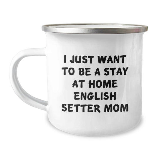 Funny English Setter Dog Mom Camping Mug Gifts from Family to English Setter Dog Graduation Unique Gifts - Image 1