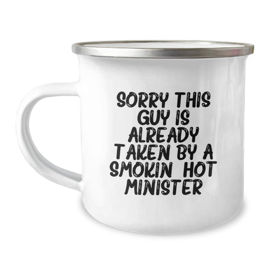 Funny Minister Gifts from Friends for Graduation - Sorry This Guy Is Already Taken By A Smokin' Hot Minister Camping Mug - Image 1