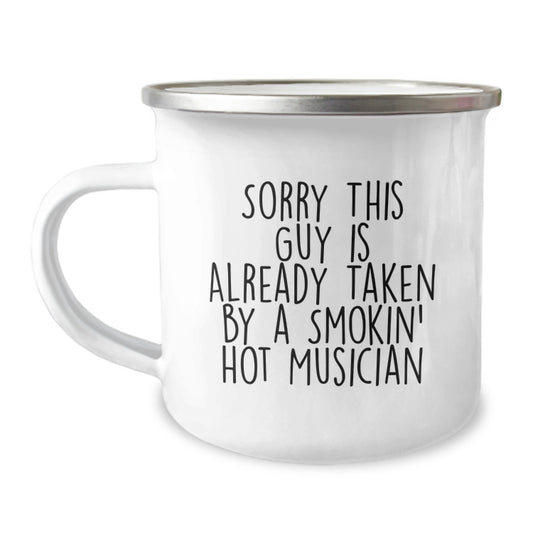 Funny Musician Gifts from Friends to Friends, Sorry This Guy Is Already Taken By A Smokin' Hot Musician Camping Mug for Graduation - Image 1