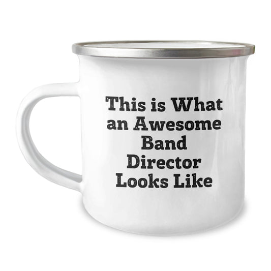 Funny Band Director Gifts for Men from Friends - Camping Mug for Graduation with Inspirational Quote 'This Is What An Awesome Band Director Looks Like' - Image 1