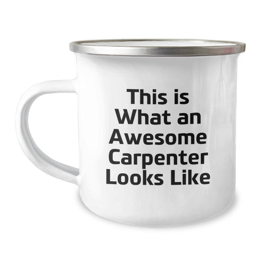 Funny Carpenter Gifts for Him - Camping Mug with Quote 'This Is What An Awesome Carpenter Looks Like' from Friends, Ideal Gift for Graduation - Image 1
