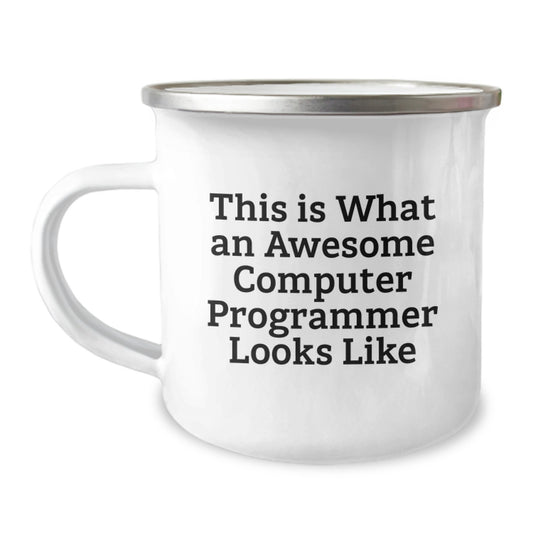 Funny Computer Programmer Gifts from Family - 'This Is What An Awesome Computer Programmer Looks Like' Camping Mug for Graduation - Image 1