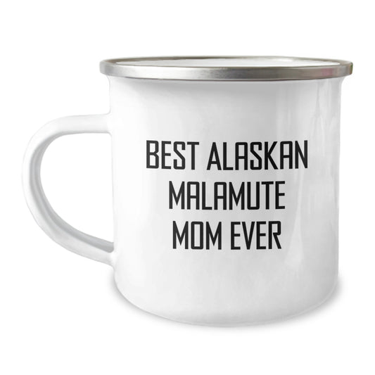 Alaskan Malamute Dog Gifts, Funny Quote Mom Ever, Camping Mug for Graduation - Gifts from Friends, Family, or Coworkers for Alaskan Malamute Dog Owners and Lovers - Image 1