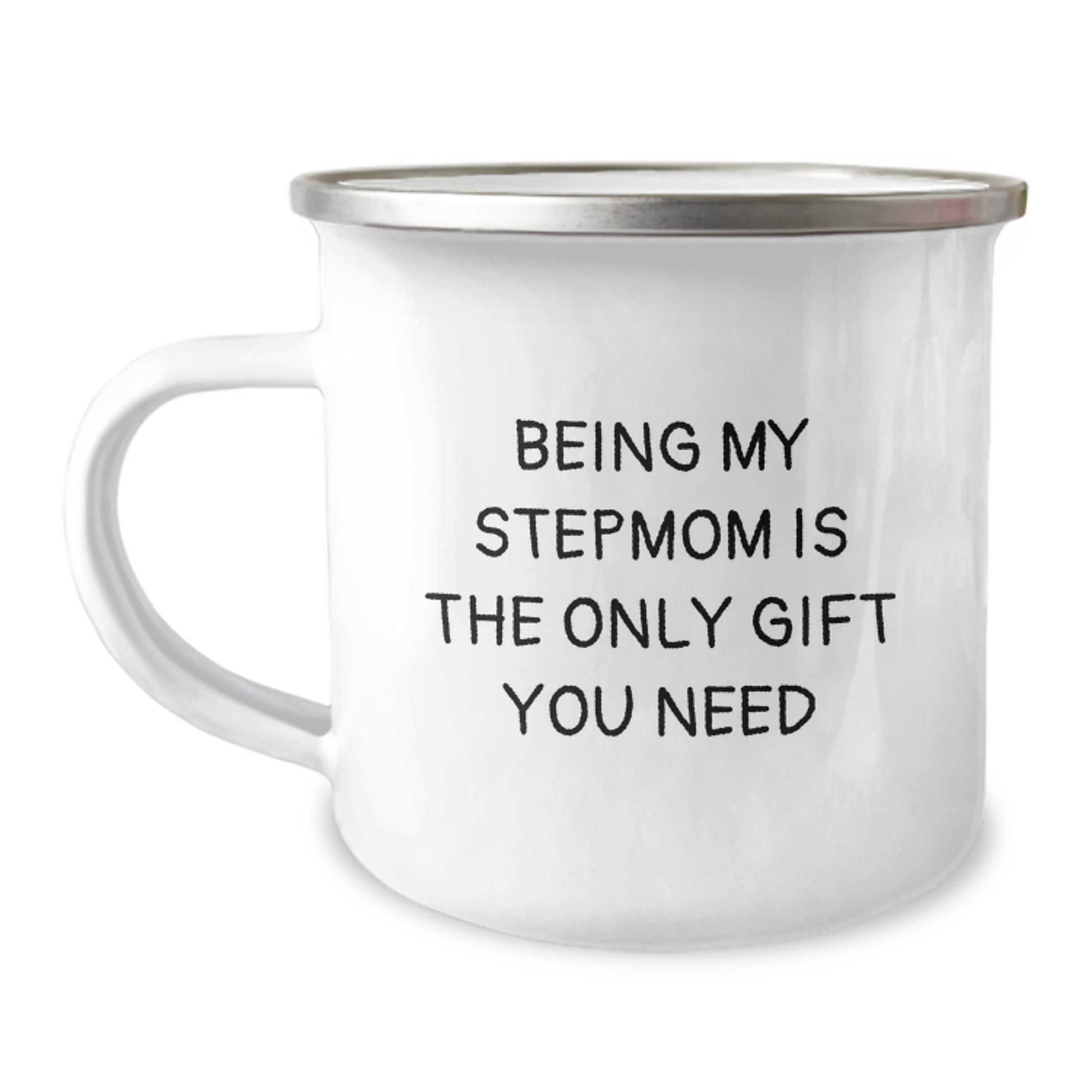 Funny Stepmom Gifts from Mom, Stepmom, or Friends - 'Being My Stepmom Is The Only Gift You Need' Camping Mug for Birthday - Image 1