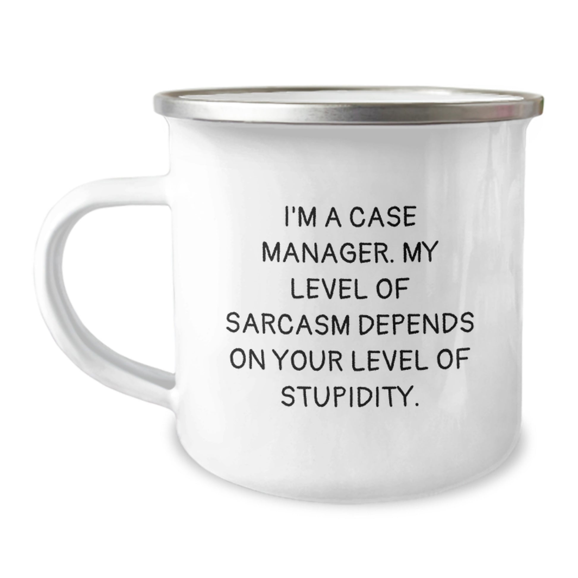 Funny Case Manager Gifts, Sarcasm Lovers' Camping Mug, Gifts from Friends, Gifts for Case Manager, Birthday Unique Gifts - Image 1