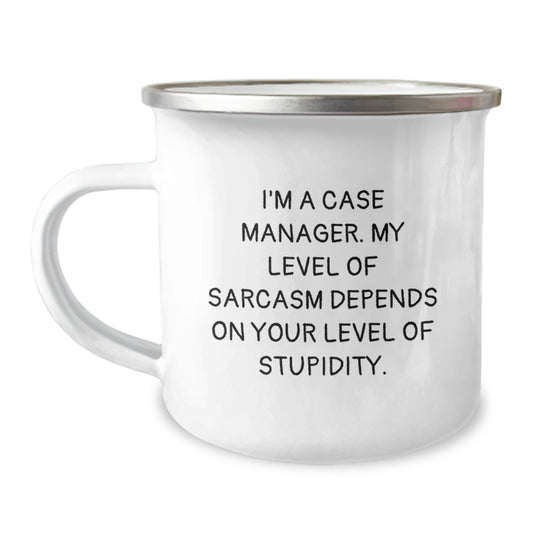 Funny Case Manager Gifts, Sarcasm Lovers' Camping Mug, Gifts from Friends, Gifts for Case Manager, Birthday Unique Gifts - Image 1