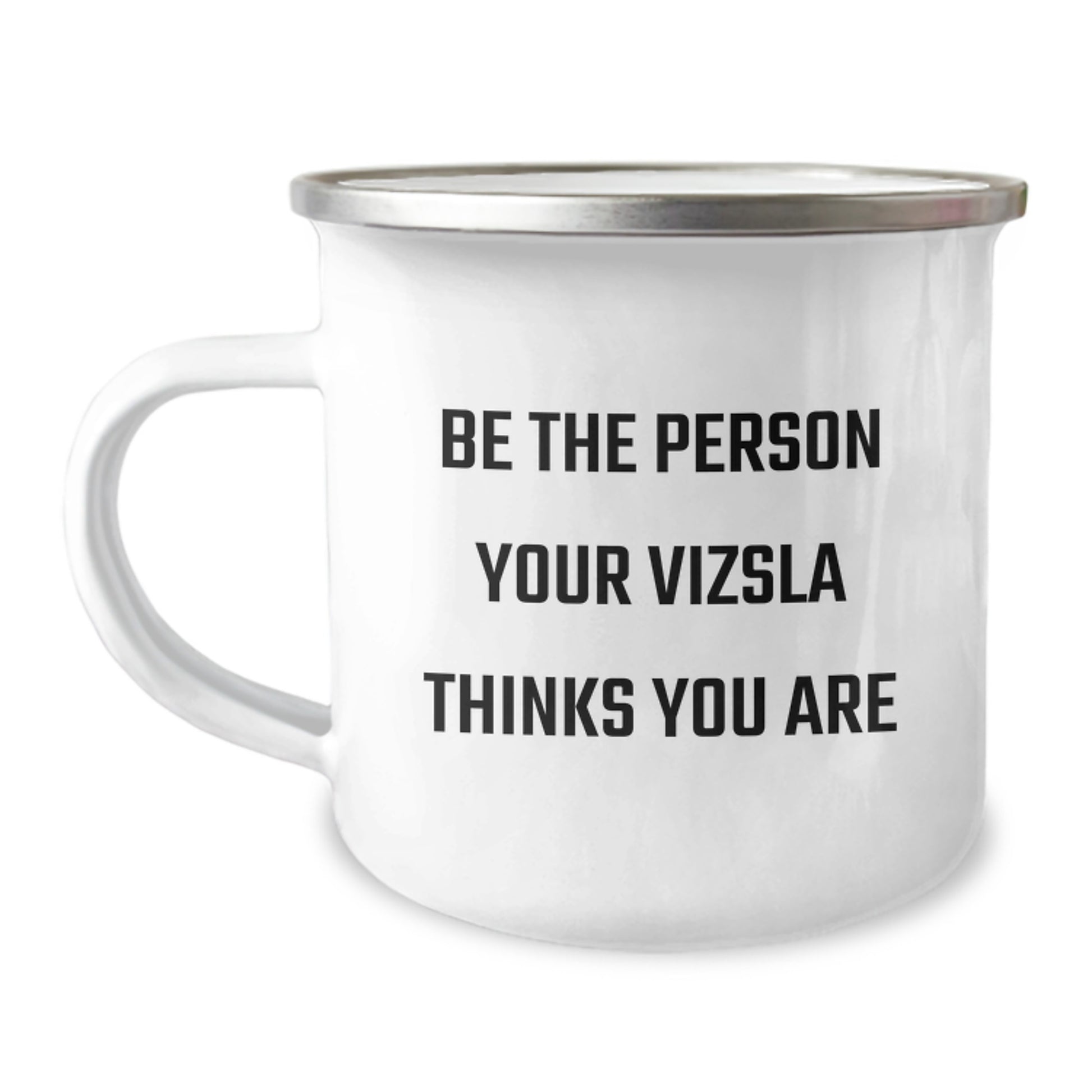 Funny Vizsla Dog Camping Mug Gifts from Friends for Vizsla Dog Lovers on Birthday - Be The Person Your Vizsla Thinks You Are, Humorous Vizsla Dog Mugs, Camping Mug Gifts - Image 1