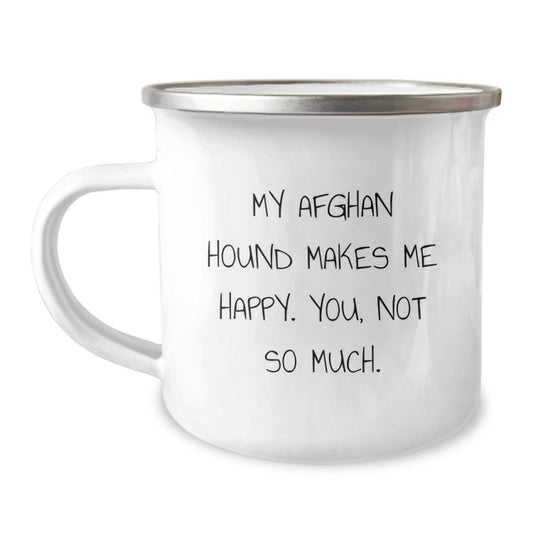 Afghan Hound Dog Lover's Gift, Funny Quote, Camping Mug for Birthday, Gifts from Men to Women, Friends, Family - 'My Afghan Hound Makes Me Happy. You, Not So Much.' - Image 1